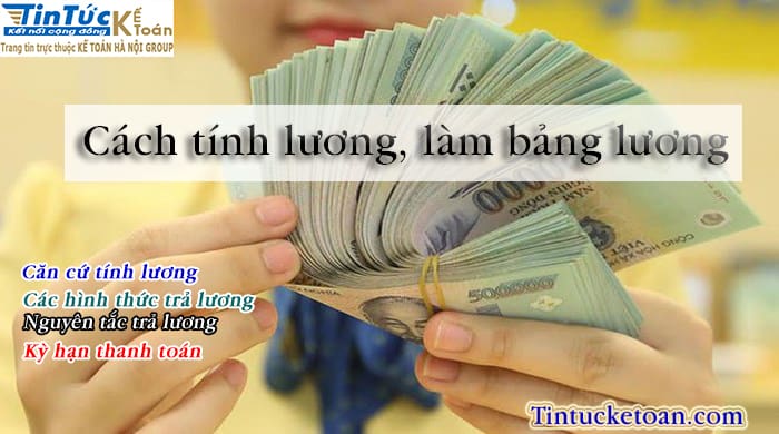 Hướng dẫn cách tính lương, làm bảng lương mới nhất