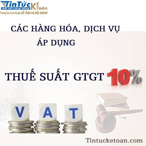 Các đối tượng chịu thuế suất GTGT 10%