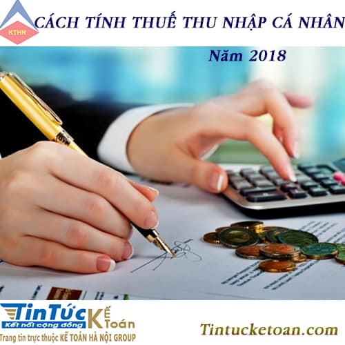 Hướng dẫn cách tính thuế TNCN mới nhất năm 2018