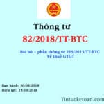 Thông tư 82/2018/TT-BTC-Bãi bỏ 1 phần TT 29/2013/TT-BTC về Thuế GTGT