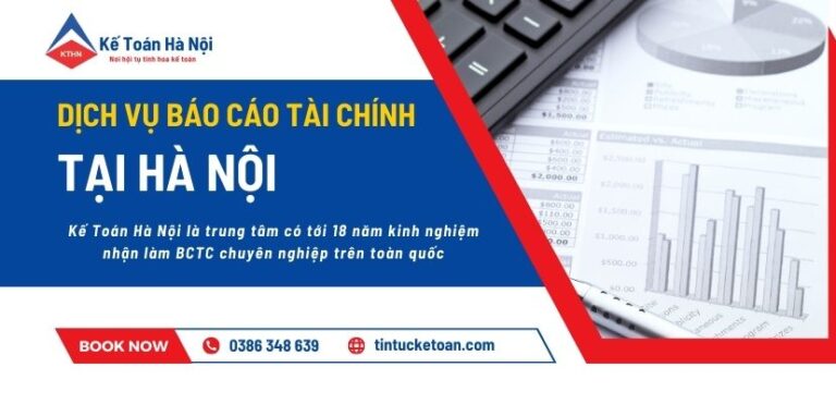 Dịch vụ báo cáo tài chính năm tại Hà Nội chất lượng cao, chuyên nghiệp