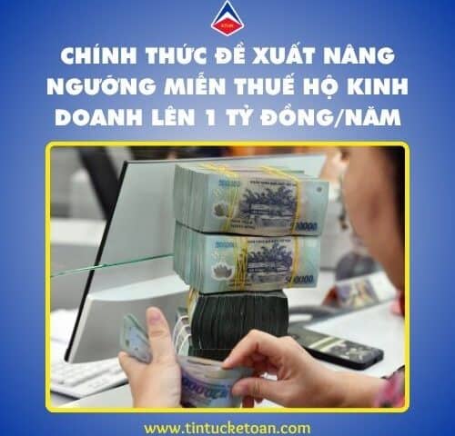 chinh-thuc-de-xuat-nang-nguong-mien-thue-ho-kinh-doanh-len-1-ty-dong-nam